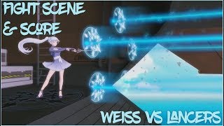 Weiss vs Lancers - RWBY Volume 5, Chapter 2 Fight Scene & Score