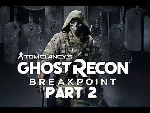 Tom Clancy's Ghost Recon Breakpoint Walkthrough Gameplay Part 2- Beta - (No Commentary)