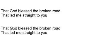 Jess and Gabriel – Bless the Broken Road Lyrics