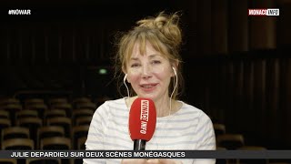 Théâtre : Julie Depardieu sur deux scènes monégasques