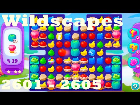 Wildscapes Level 2601 - 2605 HD Walkthrough | 3 - match game | gameplay | android | ios | pc | app