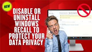 Disable or Uninstall Windows Recall to Protect Your Data Privacy