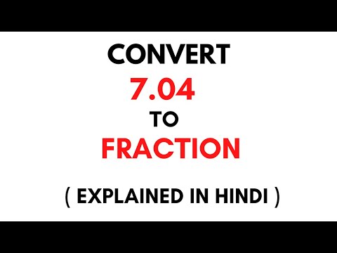 How to convert 7.04 to Fraction || 7.04 as a Fraction ( 7.04 Decimal to Fraction)
