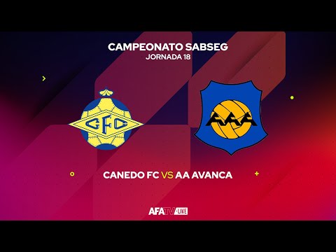 CANEDO FC vs AA AVANCA  - JORNADA 18