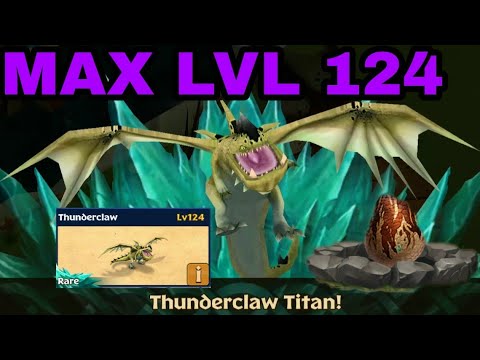 THUNDERCLAW Max Level 124 Titan Mode - Dragons:Rise of Berk