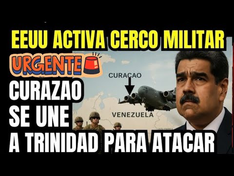 🔴🚨US ACTIVATES MILITARY SIEGE, CURAÇAO JOINS TRINIDAD TO ATTACK MADURO, VENEZUELA TODAY