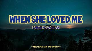 Download lagu WHEN SHE LOVED ME - SARAH MCLACHLAN | LIRIK DAN TERJEMAHAN INDONESIA mp3