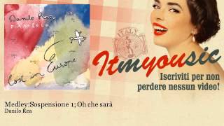 Danilo Rea - Medley:Sospensione 1; Oh che sarà