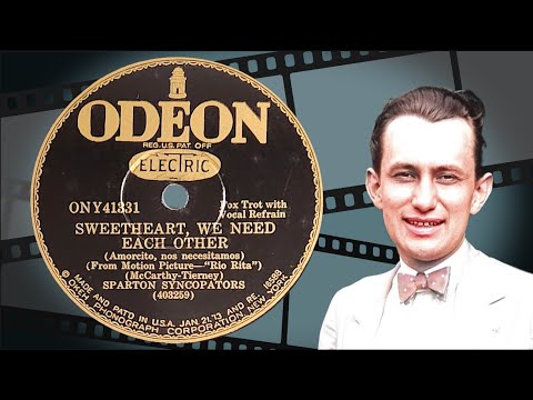 “Sweetheart, We Need Each Other” by Sparton Syncopators 1929