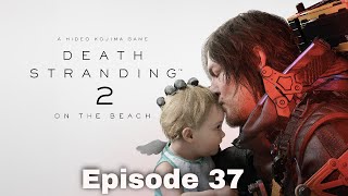 DEATH STRANDING 2  ON THE BEACH Episode 37 The Chronobiologist