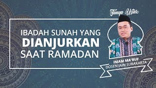 Ibadah Sunah Apa Saja yang Dicontohkan Rasul untuk Dijalankan di Bulan Ramadan?