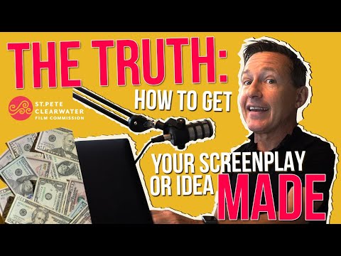 The Truth: How to Get Your Script or Idea Made!