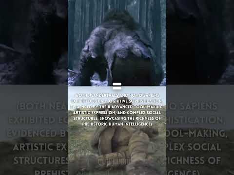 Neanderthals vs. Homo sapiens: A Journey Through Prehistoric Mastery