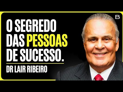 O SEGREDO PARA CRIAR ABUNDÂNCIA E RIQUEZA | DR LAIR RIBEIRO