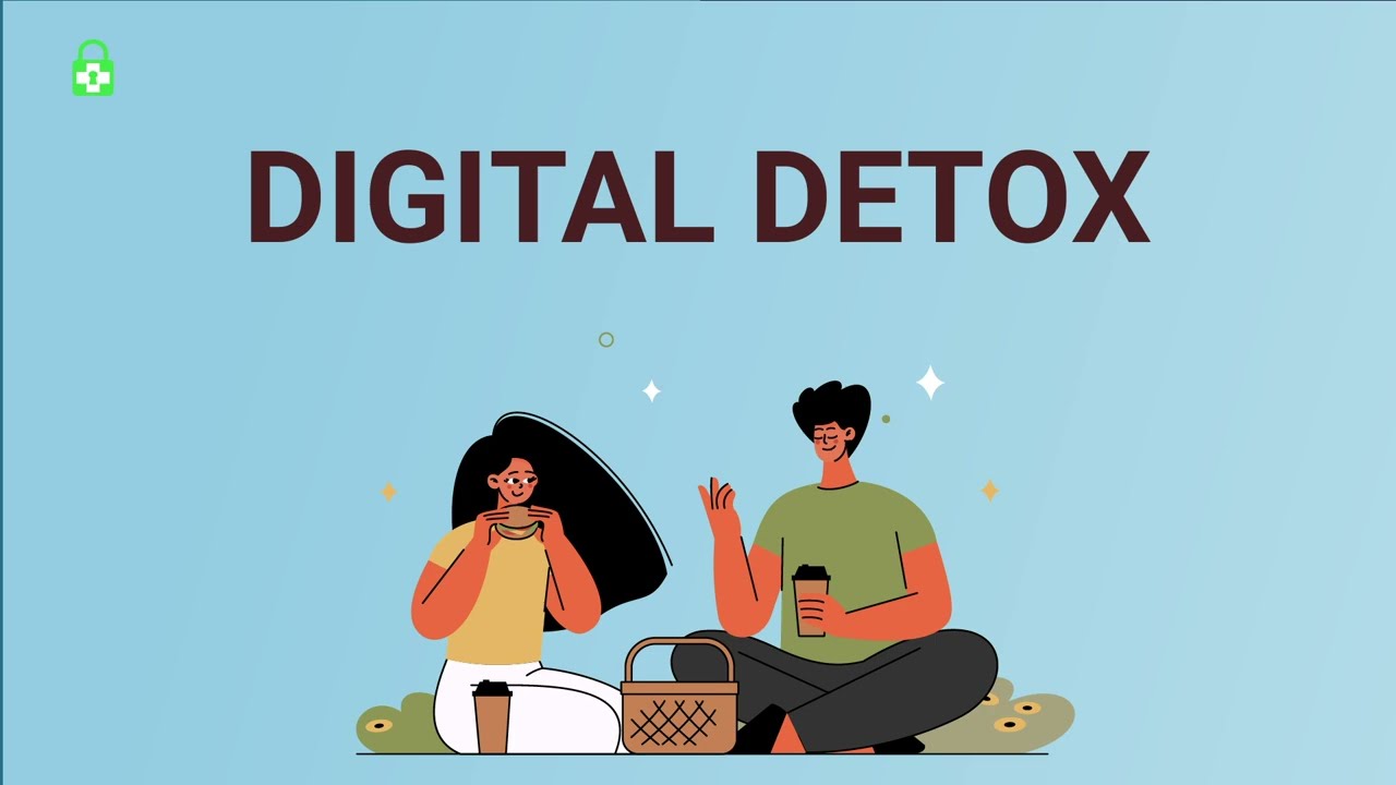 Digital Detox - What are the benefits of a digital detox?