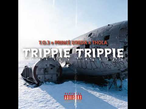 T.O.3 x PRINCE DREDA x THOLA - TRIPPIE TRIPPIE ( PROD BY JE THE WHEELMAN )