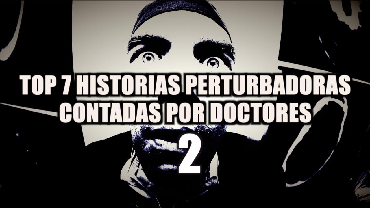 7 historias terroríficas (contadas por doctores) 2