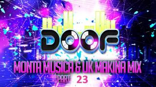 Doof - Monta Musica & UK Makina Mix - Part 23 - 2017