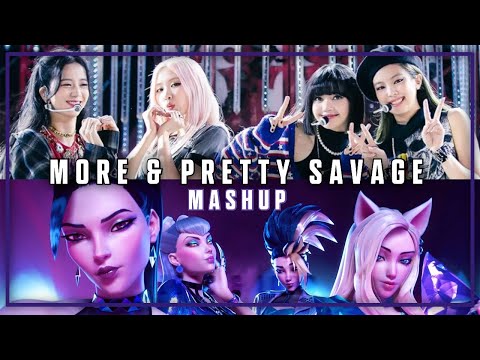 K/DA & BLACKPINK - More & Pretty Savage Mashup