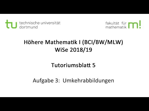 Umkehrabbildungen bestimmen -- TU Dortmund, Höhere Mathematik I (BCI/BW/MLW), WS2018/19 (TB5 A3)