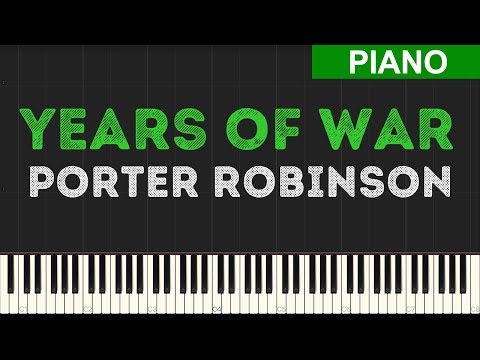 Years Of War - Porter Robinson