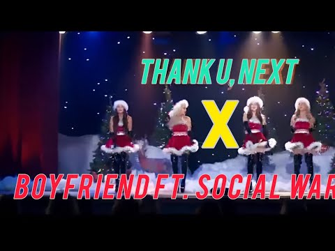 Boyfriend X Thank u, next - Ariana Grande 