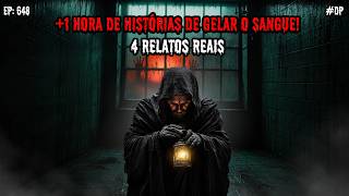 1 HORA DE TERROR! - 5 RELATOS REAIS | EP.648 #dp