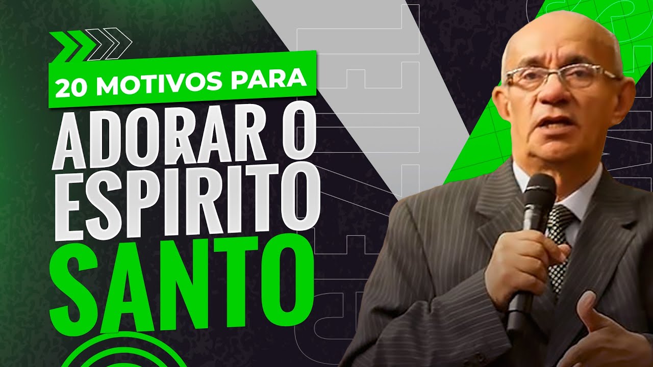 20 MOTIVOS PARA ADORAR O ESPÍRITO SANTO - PR. GEZIEL GOMES