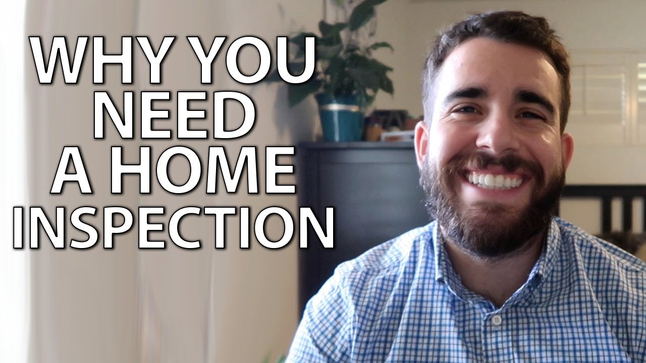 Why Do I Need a Home Inspection?