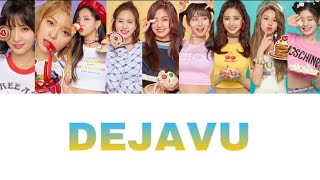 TWICE DEJAVU 日本語訳