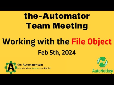 Working with the FileObject in AutoHotkey  Team Meetings