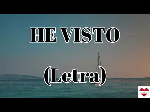 He visto (Patty Tamares) - Letra 🎧