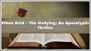 Ethan Reid The Undying An Apocalyptic Thriller Audiobook