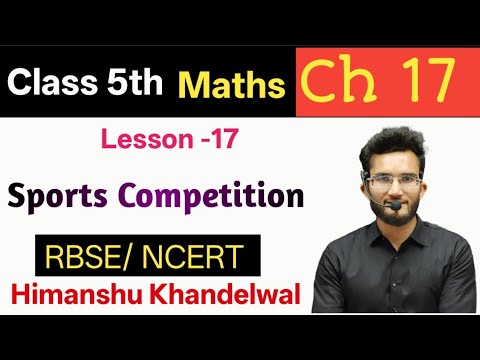 Class 5 Maths Chapter 17 Sports Competition | Lesson 17 | RBSE / NCERT | Full Explanation