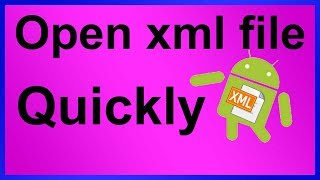 how to open xml file in android phone