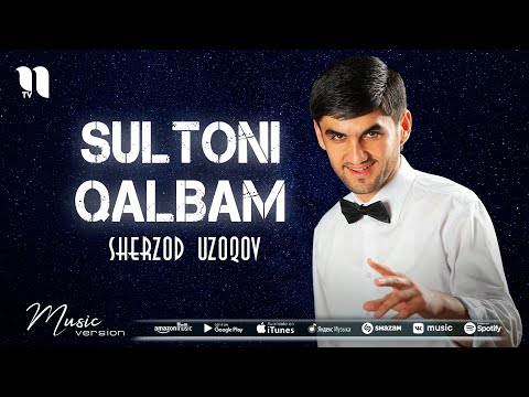 Sherzod Uzoqov - Sultoni qalbam (music version)