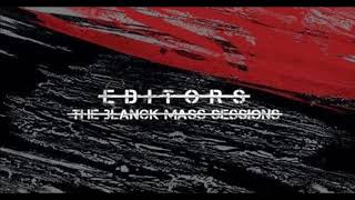 Editors - Nothingness (The Blanck Mass recording)