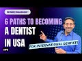 How To Become A Dentist In The USA 6 Pathways For International Dentists