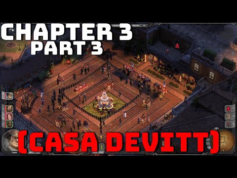 Desperados 3 Chapter 3 Part 3 (Casa DeVitt) UNCUT Gameplay Walkthrough