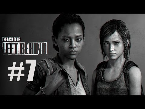 The Last of Us Left Behind Walkthrough - Part 7