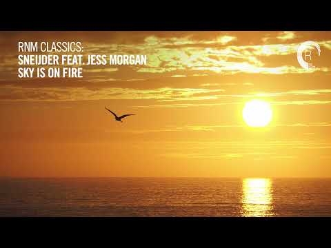 VOCAL TRANCE CLASSICS: Sneijder feat. Jess Morgan - Sky Is On Fire [RNM CLASSICS]