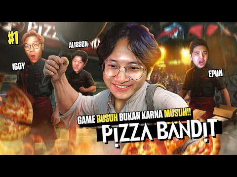 GAME RUSUH BUKAN KARNA MUSUH!!! - Pizza Bandit Indonesia Part 1