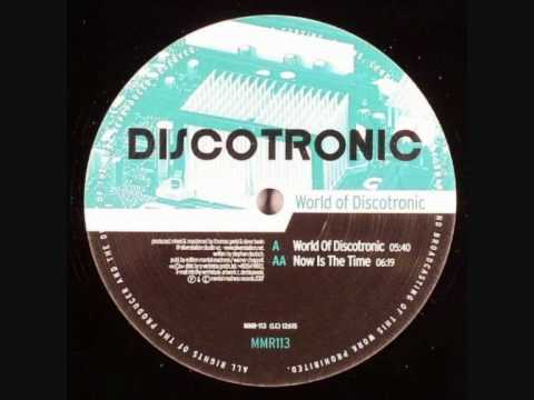 DISCOTRONIC - World Of Discotronic [XXL Intro Club Remix]