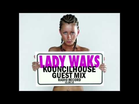 Kouncilhouse Guest mix - Lady Waks Show (Radio Record)
