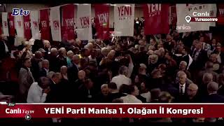 YENİ Parti Manisa 1. Olağan İl Kongresi