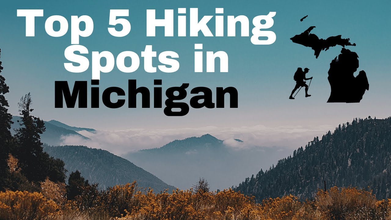Top 5 Must Hike Spots in Michigan!