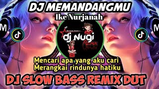 Download lagu DJ MEMANDANGMU – IKE NURJANAH | REMIX DANGDUT FULL BASS VIRAL FYP TIKTOK 2025 (Cover Dj Nugi)  mp3