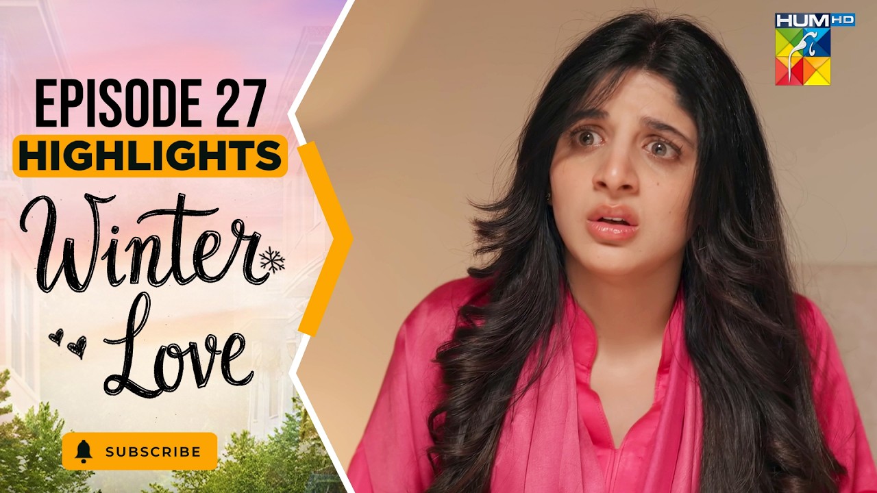 Winter Love - Episode 27 - Highlight - July 2026 [ Mawra Hocane & Khushhal Khan - HUM TV