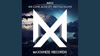 We Come Alive (feat. Reptile Room)