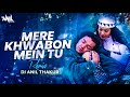 Mere Khwabon Mein Tu Meri Saanson Mein Tu Remix Dj Anil Thakur Manisha Koirala, Kajol Mix 2K24